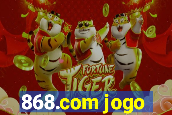 868.com jogo